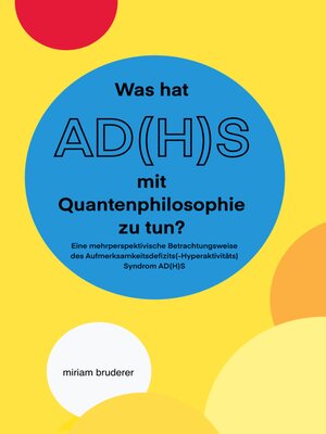 cover image of Was hat AD(H)S mit Quantenphilosophie zu tun?